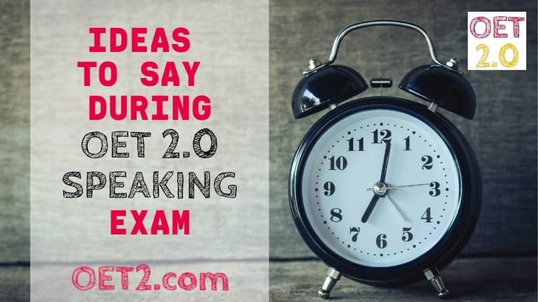 Ideas to say during OET 2.0 Speaking exam