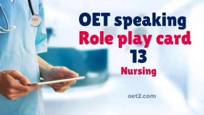 OET Speaking Role play 13 for nursing