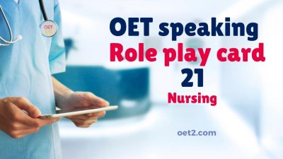 OET Speaking Role play 21 for nursing