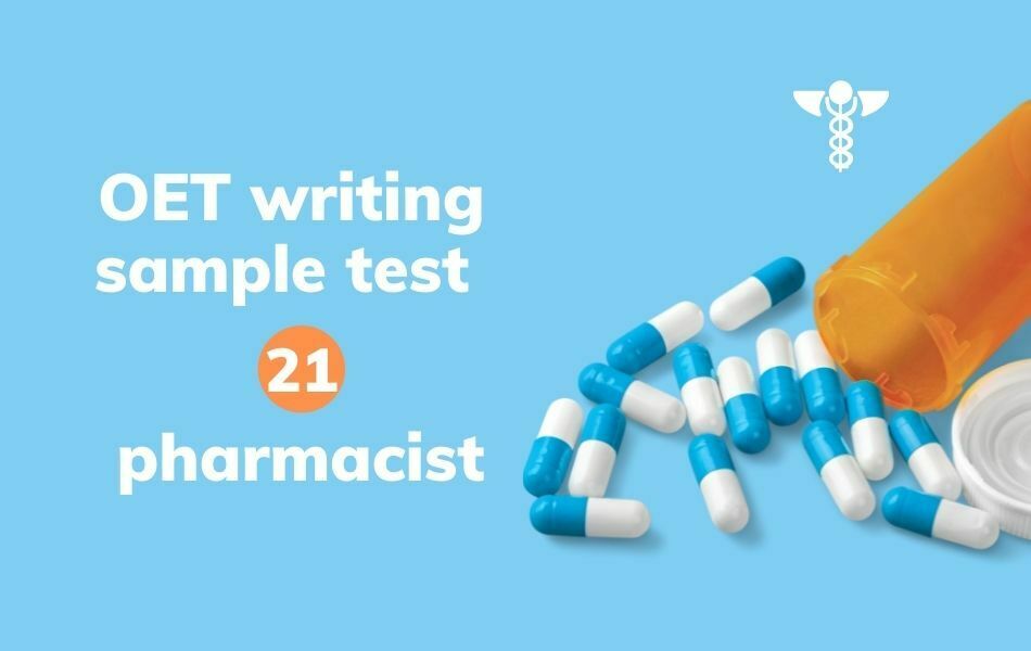 OET writing sample test 21 for pharmacist