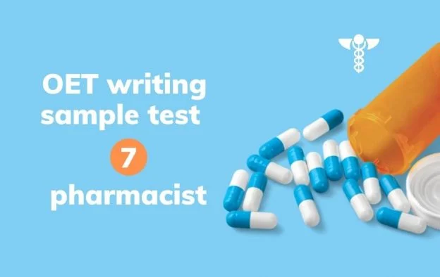 OET writing sample test 7 for pharmacist